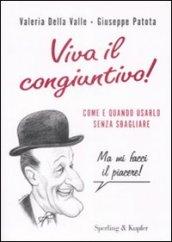 Viva il congiuntivo!: Come e quando usarlo senza sbagliare (Varia)