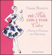 Più bella con i tuoi colori. Master di eleganza per principesse