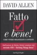 Fatto e bene! Come vivere organizzati e contenti