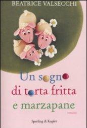 Un sogno di torta fritta e marzapane