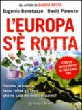 L'Europa s'è rotta