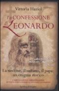 La confessione di Leonardo. La Sindone, il sultano, il papa: un enigma storico