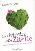 La rivincita delle zitelle. Storie tragicomiche di amori, sesso e cerette