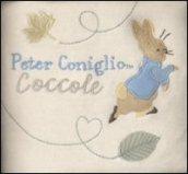 Coccole. Peter Coniglio. Ediz. illustrata