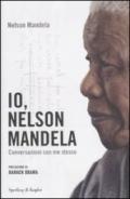 Io, Nelson Mandela. Conversazioni con me stesso