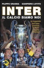 Inter. Il calcio siamo noi