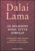 RELIGIONI SONO TUTTE SORELLE (LE)