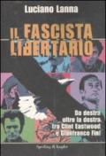 Il fascista libertario