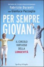 Per sempre giovani: Il circolo virtuoso della longevità (I grilli)