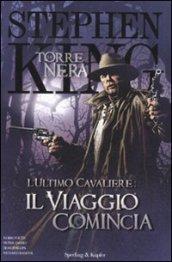 L'ultimo cavaliere: il viaggio comincia. La torre nera: 6