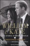 William & Kate. Una storia d'amore regale