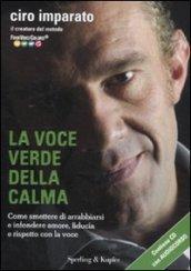 La voce verde della calma. Con CD Audio