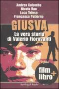 Giusva. La vera storia di Valerio Fioravanti. Con DVD