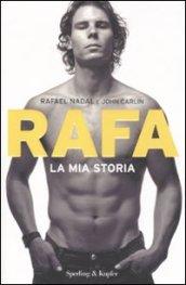 Rafa. La mia storia