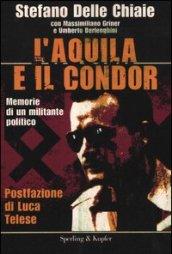 L'aquila e il condor. Memorie di un militante nero