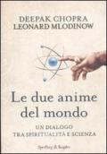 Le due anime del mondo. Un dialogo tra spiritualità e scienza