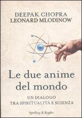 Le due anime del mondo. Un dialogo tra spiritualità e scienza