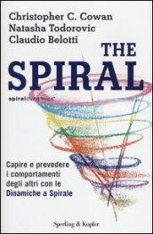 The spiral. Capire e prevedere i comportamenti degli altri con le dinamiche a spirale