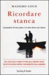 Ricordare stanca. L'assassinio di mio padre e le altre ferite mai chiuse