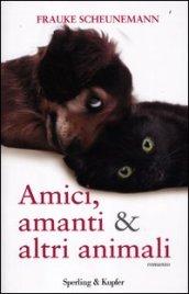 Amici, amanti & altri animali