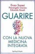 Guarire con la nuova medicina integrata