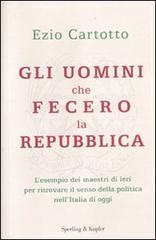 Gli uomini che fecero la Repubblica