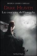 La carezza dell'angelo. Dark heaven