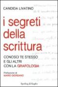 I segreti della scrittura. Conosci te stesso e gli altri con la grafologia