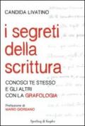 I segreti della scrittura. Conosci te stesso e gli altri con la grafologia