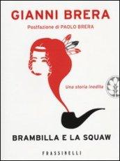 Brambilla e la squaw