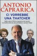 Ci vorrebbe una Thatcher