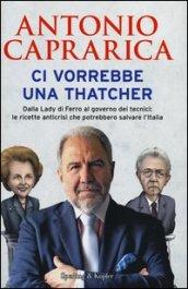 Ci vorrebbe una Thatcher