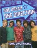 One dream, One Direction. 100% unofficial. Ediz. illustrata