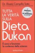 Tutta la verità sulla dieta Dukan: E' sana e funziona: la conferma della scienza (I grilli)