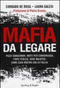 Mafia da legare. Pazzi sanguinari, matti per convenienza, finte perizie, vere malattie: come Cosa Nostra usa la follia