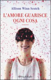 L' amore guarisce ogni cosa