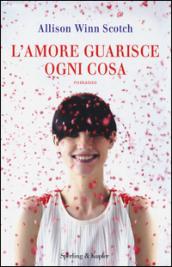 L' amore guarisce ogni cosa