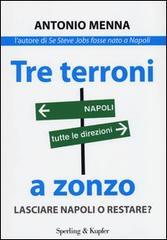 Tre terroni a zonzo. Lasciare Napoli o restare?