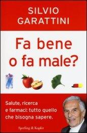 Fa bene o fa male? Salute, ricerca e farmaci: tutto quello che bisogna sapere