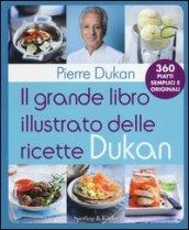 Il grande libro illustrato delle ricette Dukan