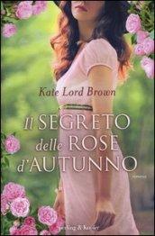 Il segreto delle rose d'autunno