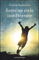 Sotto un cielo indifferente