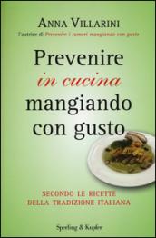 Prevenire in cucina mangiando con gusto