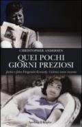 Quei pochi giorni preziosi. Jack e John Fitzgerald Kennedy: l'ultimo anno insieme