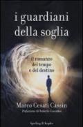 I guardiani della soglia: Il romanzo del tempo e del destino