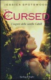 Cursed. I segreti delle sorelle Cahill