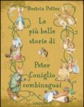 Le più belle storie di Peter Coniglio combinaguai. Ediz. illustrata