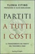 Partiti a tutti i costi. Il finanziamento dei partiti dal fascismo a oggi