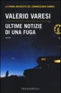 Ultime notizie di una fuga (Commissario Soneri)