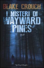 I misteri di Wayward Pines
